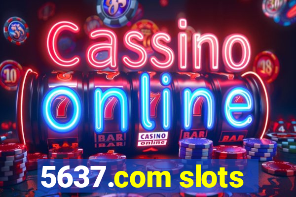 5637.com slots